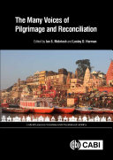 The Many Voices of Pilgrimage and Reconciliation. CABI Religious Tourism and Pilgrimage Series