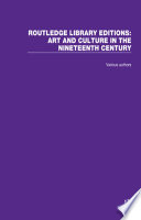 Routledge Library Editions Art And Culture In The Nineteenth Century