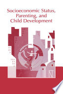 Socioeconomic Status  Parenting  and Child Development Book