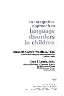 An Integrative Approach to Language Disorders in Children