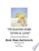My Guardian Angel Drinks a Little Libretto