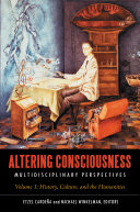 Altering Consciousness  Multidisciplinary Perspectives  2 volumes 