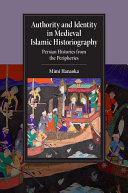 Authority and Identity in Medieval Islamic Historiography