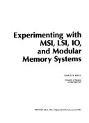 Experimenting with MSI, LSI, IO, and Modular Memory Systems
