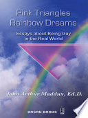Pink Triangles and Rainbow Dreams