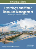 Hydrology and Water Resource Management: Breakthroughs in Research and Practice