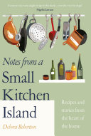 Notes from a Small Kitchen Island Book Debora Robertson