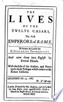 The Lives of the Twelve C  sars  the First Emperors of Rome  Etc