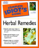 The Complete Idiot's Guide to Herbal Remedies