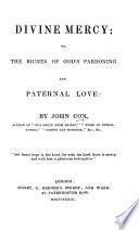 Divine Mercy  or  the Riches of God s pardoning and paternal love