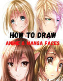 How to Draw Anime   Manga Faces