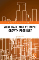 What Made Korea’s Rapid Growth Possible?