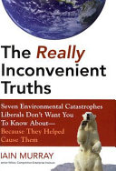 The Really Inconvenient Truths