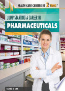 Jump Starting A Career In Pharmaceuticals