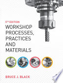 Workshop Processes Practices And Materials 5th Ed