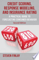 Credit Scoring  Response Modeling  and Insurance Rating Book