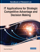 Handbook of Research on IT Applications for Strategic Competitive Advantage and Decision Making [Pdf/ePub] eBook