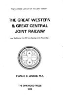 The Great Western & Great Central Joint Railwasy and the Bicester Cut-Off, from Opening to the Present Day