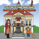 COLTON S TIME MACHINE Book 6  America s National Symbols
