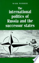 The International Politics of Russia and the Successor States Book