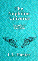 The Nephilim Universe: The Angels of London Series Collection [Pdf/ePub] eBook