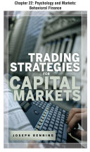 Trading Stategies for Capital Markets, Chapter 22 - Psychology and Markets: Behavioral Finance