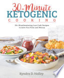 30 Minute Ketogenic Cooking Book