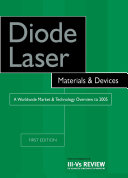 Diode Laser Materials and Devices - A Worldwide Market and Technology Overview to 2005
