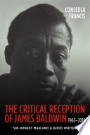 The Critical Reception of James Baldwin  1963 2010