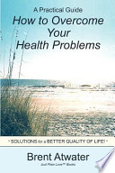 How to Overcome Your Health Problems