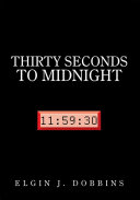 THIRTY SECONDS TO MIDNIGHT