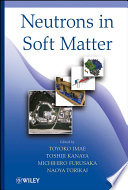 Neutrons in Soft Matter Book