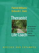 Therapist as Life Coach  An Introduction for Counselors and Other Helping Professionals  Revised and Expanded 