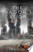 The Dragon's Reign PDF Book By Tim Mullins