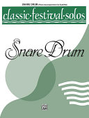 Classic Festival Solos  Snare Drum   Volume 1 Piano Acc 