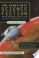 The Year s Best Science Fiction  Twenty First Annual Collection