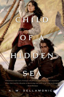 Child of a Hidden Sea PDF Book By A. M. Dellamonica