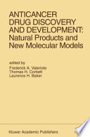 Anticancer Drug Discovery and Development  Natural Products and New Molecular Models