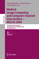 Medical Image Computing and Computer-Assisted Intervention -- MICCAI 2004