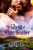 The Ghost of White Heather [Pdf/ePub] eBook