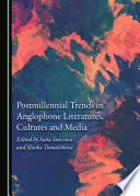 Postmillennial Trends in Anglophone Literatures  Cultures and Media