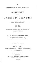 A genealogical and heraldic dictionary of the landed gentry of Great Britain & Ireland for 1852
