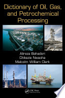 Dictionary of Oil  Gas  and Petrochemical Processing Book