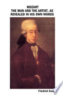 Mozart  the Man and the Artist  as Revealed in His Own Words Book PDF