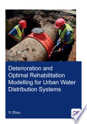 Deterioration and Optimal Rehabilitation Modelling for Urban Water Distribution Systems Book