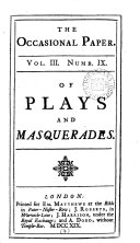 The Occasional Paper. Vol. III. Numb. IX. Of Plays and Masquerades