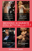 Modern Romance October 2021 Books 5-8: Unwrapped by Her Italian Boss (Christmas with a Billionaire) / The Bride He Stole for Christmas / The Billionaire's Proposition in Paris / Pregnant After One Forbidden Night