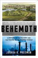 Behemoth: A History of the Factory and the Making of the Modern World [Pdf/ePub] eBook