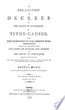 A Collection of Decrees by the Court of Exchequer in Tithe causes