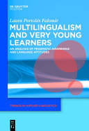Multilingualism and Very Young Learners